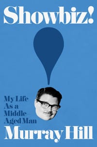 Showbiz!: My Life as a Middle-Aged Man cover