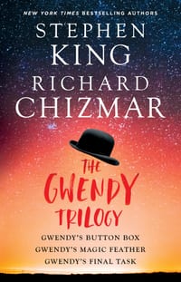 The Gwendy Trilogy (Bind-Up): Gwendy's Button Box, Gwendy's Magic Feather, Gwendy's Final Task cover