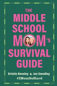 The Middle School Mom's Survival Guide cover