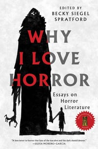 Why I Love Horror: Essays on Horror Literature cover