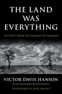 The Land Was Everything: Letters from an American Farmer cover