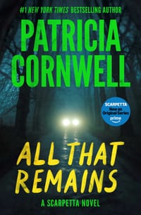 All That Remains: A Scarpetta Novel cover