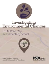 Investigating Environmental Changes, Grade 2: Stem Road Map for Elementary School cover