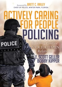 Actively Caring for People Policing: Building Positive Police/Citizen Relations cover