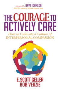 The Courage to Actively Care: Cultivating a Culture of Interpersonal Compassion cover