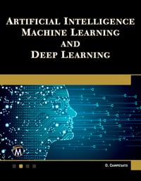 Artificial Intelligence, Machine Learning, and Deep Learning cover