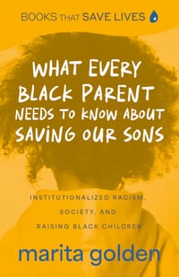 What Every Black Parent Needs to Know about Saving Our Sons: Institutionalized Racism, Society, and Raising Black Children (Black Parenting Book, Prob cover