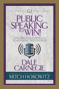 Public Speaking to Win (Condensed Classics): The Original Formula to Speaking with Power cover