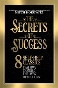 The Secrets of Success: 8 Self-Help Classics That Have Changed the Lives of Millions cover