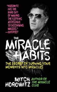 The Miracle Habits: The Secret of Turning Your Moments Into Miracles cover