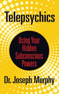 Telepsychics: Using Your Hidden Subconscious Powers cover