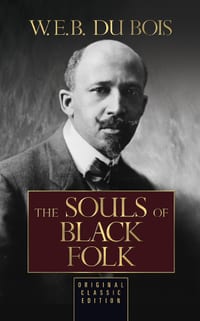 The Souls of Black Folk: Original Classic Edition cover