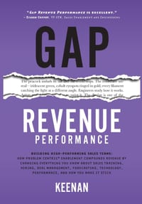 Gap Revenue Performance: Building High-Performing Sales Teams: How Problem Centric(R) Enablement Compounds Revenue By Changing Everything You Know Abo cover