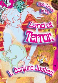 Viola Loves in the Land of Terror.: Novel I. Conjure Justice. cover