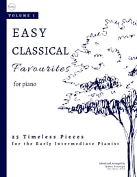 Easy Classical Favourites for Piano: 25 Timeless Pieces for Early Intermediate Pianists cover