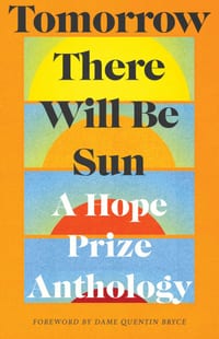 Tomorrow There Will Be Sun: A Hope Prize Anthology cover
