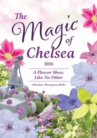 The Magic of Chelsea - 2026 - A Flower Show Like No Other cover