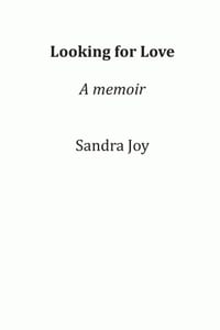 Looking for Love: A memoir cover
