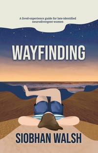 Wayfinding: A lived-experience guide for late-identified neurodivergent women cover