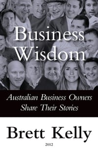 Business Wisdom: Australian Business Owners Share Their Stories cover