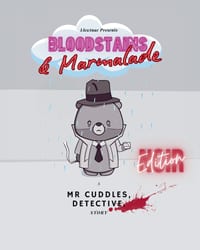 Bloodstains & Marmalade: A Mr Cuddles, Detective Story cover