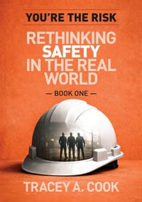 You're the Risk Book One: Rethinking Safety in the Real World cover