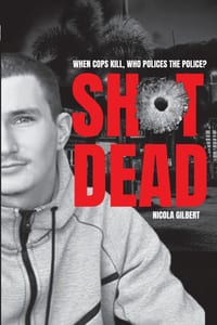 Shot Dead: When cops kill, who polices the police? cover