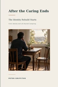 After the Caring Ends: Grief, Identity and Life Beyond Caregiving cover