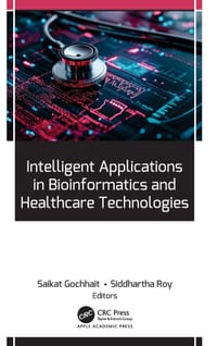 Intelligent Applications in Bioinformatics and Healthcare Technologies cover