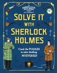 Solve It with Sherlock Holmes: Crack the Puzzles to Solve Thrilling Mysteries cover