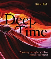 Deep Time: A Journey Through 4.5 Billion Years of Our Planet cover