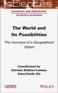 The World and Its Possibilities: The Journeys of a Geographical Object cover