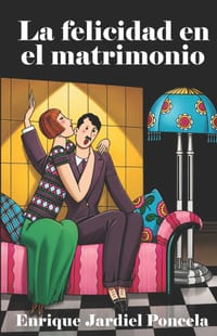 La felicidad en el matrimonio y otros escritos de humor cover