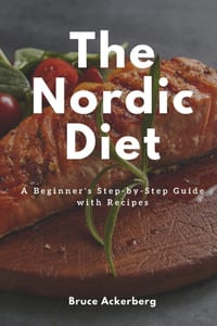 The Nordic Diet: A Beginner's Step-by-Step Guide with Recipes cover