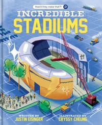 How'd They Make That?! Incredible Stadiums: Book 1 cover