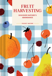 Pocket Nature: Fruit Harvesting: Discover Nature's Abundance cover