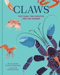 Claws: The Crab, the Lobster, and the Shrimp cover