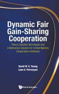 Dynamic Fair Gain-Sharing Cooperation: Theory, Solution Techniques and a Reference Solution for United Nations Cooperation Initiatives cover
