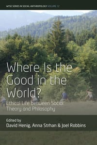 Where Is the Good in the World?: Ethical Life Between Social Theory and Philosophy cover