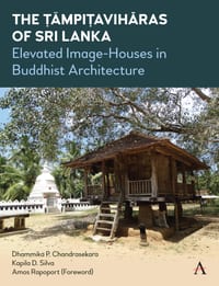 The Tämpiṭavihāras of Sri Lanka: Elevated Image-Houses in Buddhist Architecture cover