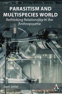 Parasitism and Multispecies World: Rethinking Relationality in the Anthropocene cover