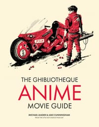 The Ghibliotheque Anime Movie Guide: The Essential Guide to Japanese Animated Cinema cover