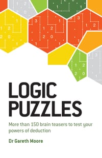 Logic Puzzles: More Than 150 Brain Teasers to Test Your Power of Deduction cover