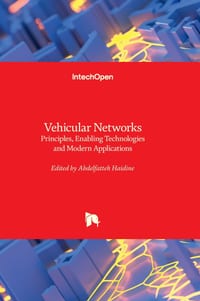 Vehicular Networks - Principles, Enabling Technologies and Modern Applications: Principles, Enabling Technologies and Modern Applications cover