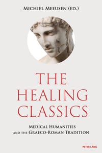 The Healing Classics: Medical Humanities and the Graeco-Roman Tradition cover