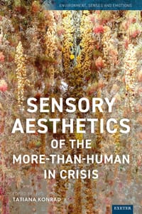 Sensory Aesthetics of the More-Than-Human in Crisis cover