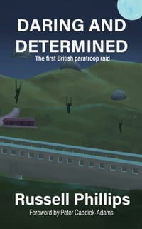 Daring and Determined: The First British Paratroop Raid cover
