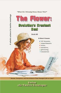 The Flower: Evolution's Greatest Deal: Course-Research cover