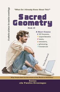 Sacred Geometry: Why People Saw the Structure of the World in Geometry: Course-Research cover