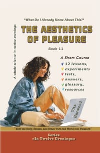 The Aesthetics of Pleasure: How the Body, Senses, and Brain Turn the World into Pleasure: Course-Research cover